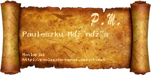 Pauleszku Ménás névjegykártya
